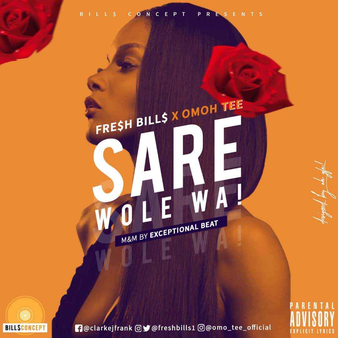 [MP3] Fresh Bills ft Omoh Tee – Safe wole wa