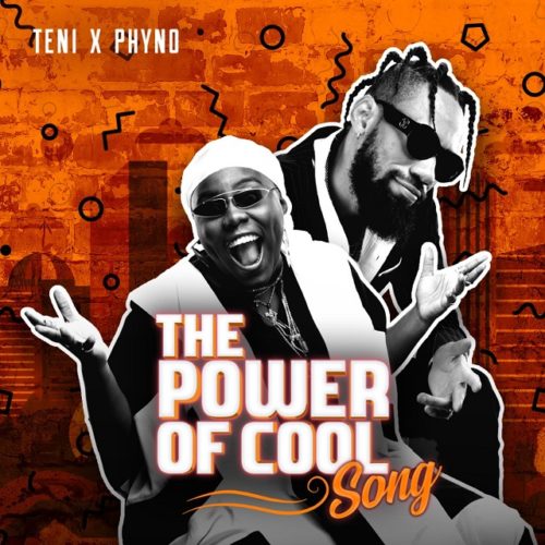 Phyno x Teni Power Of Cool Artwork