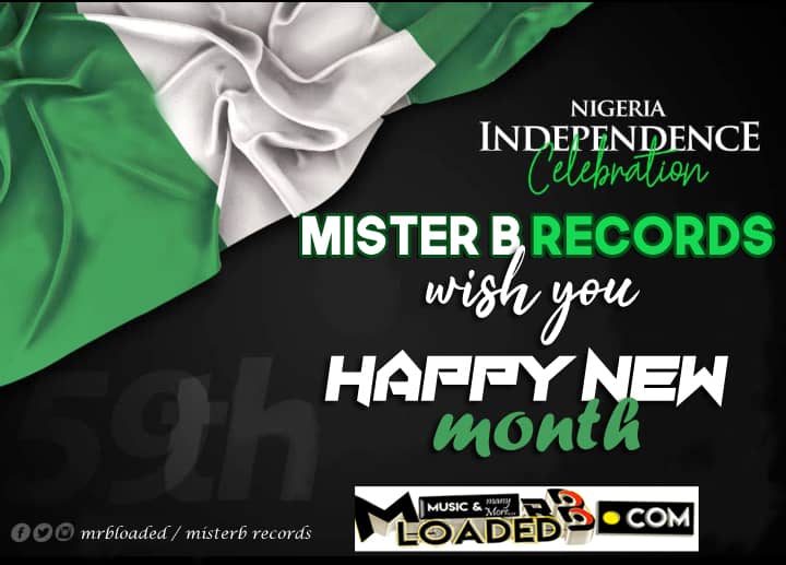 Mister B Record wish every Nigerian a happy Independence Celebration