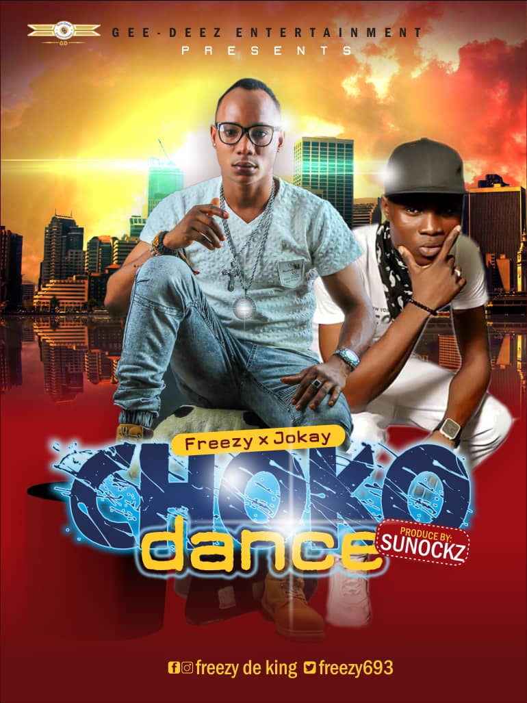 [Music] Freezy ft Jokay – Choko Dance