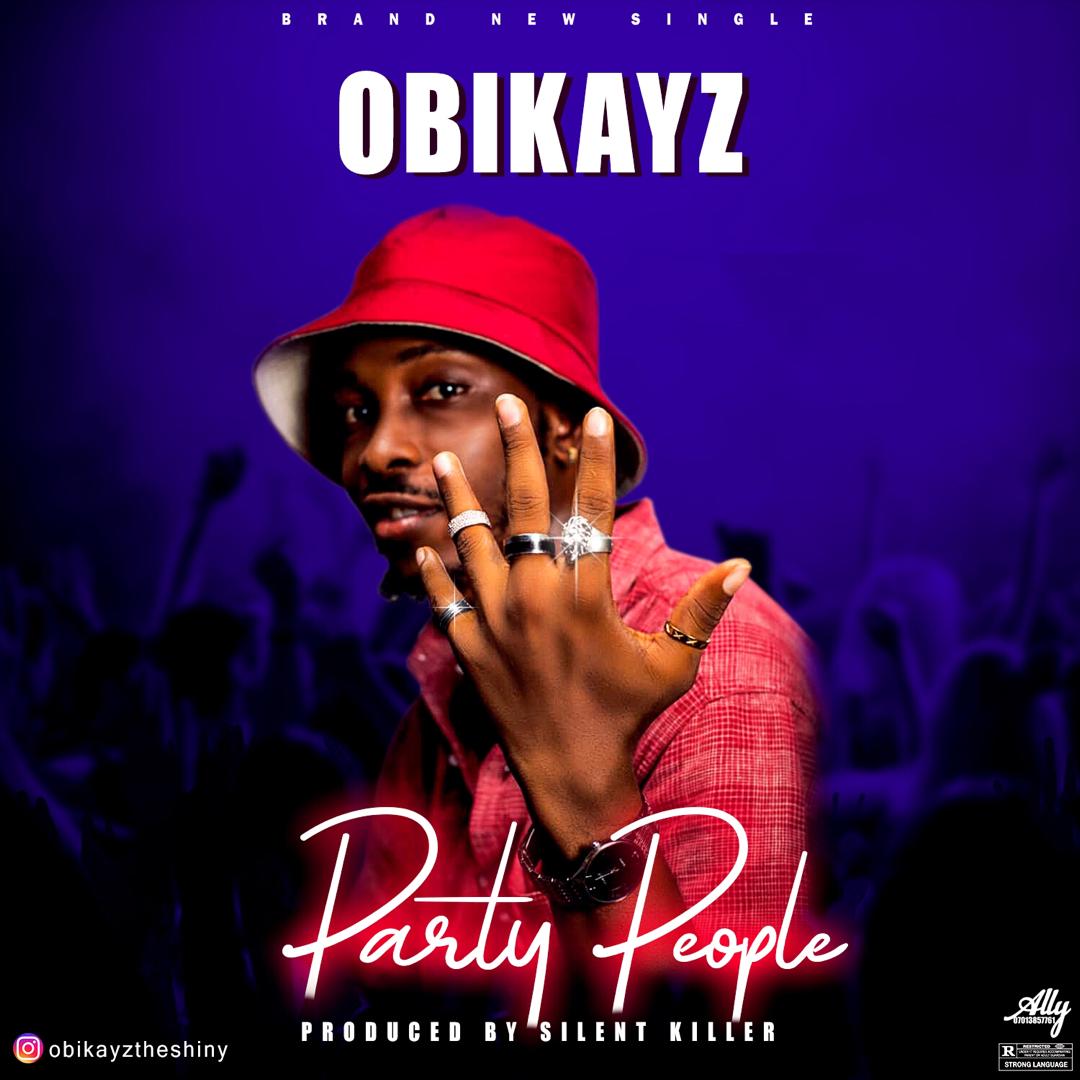 [Music] Obikayz – Party People (Prod by Silent killer)