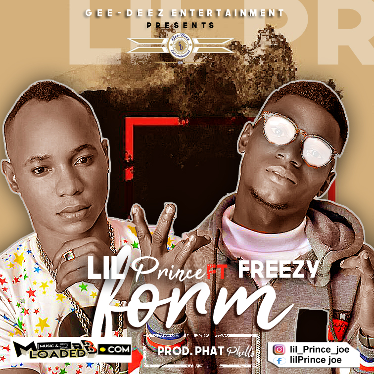 [Music] Lil Prince Ft Freezy – Form