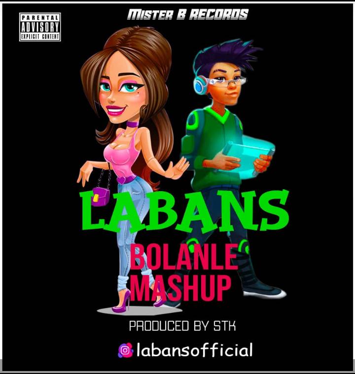 [Music] Labans – Bolanle Mashup