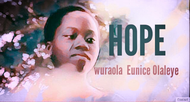 HOPE by Wuraola Olaleye Eunice