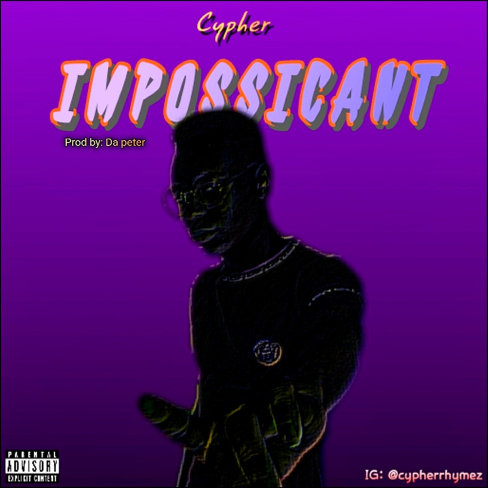 [Music] Cypher – Impossicant