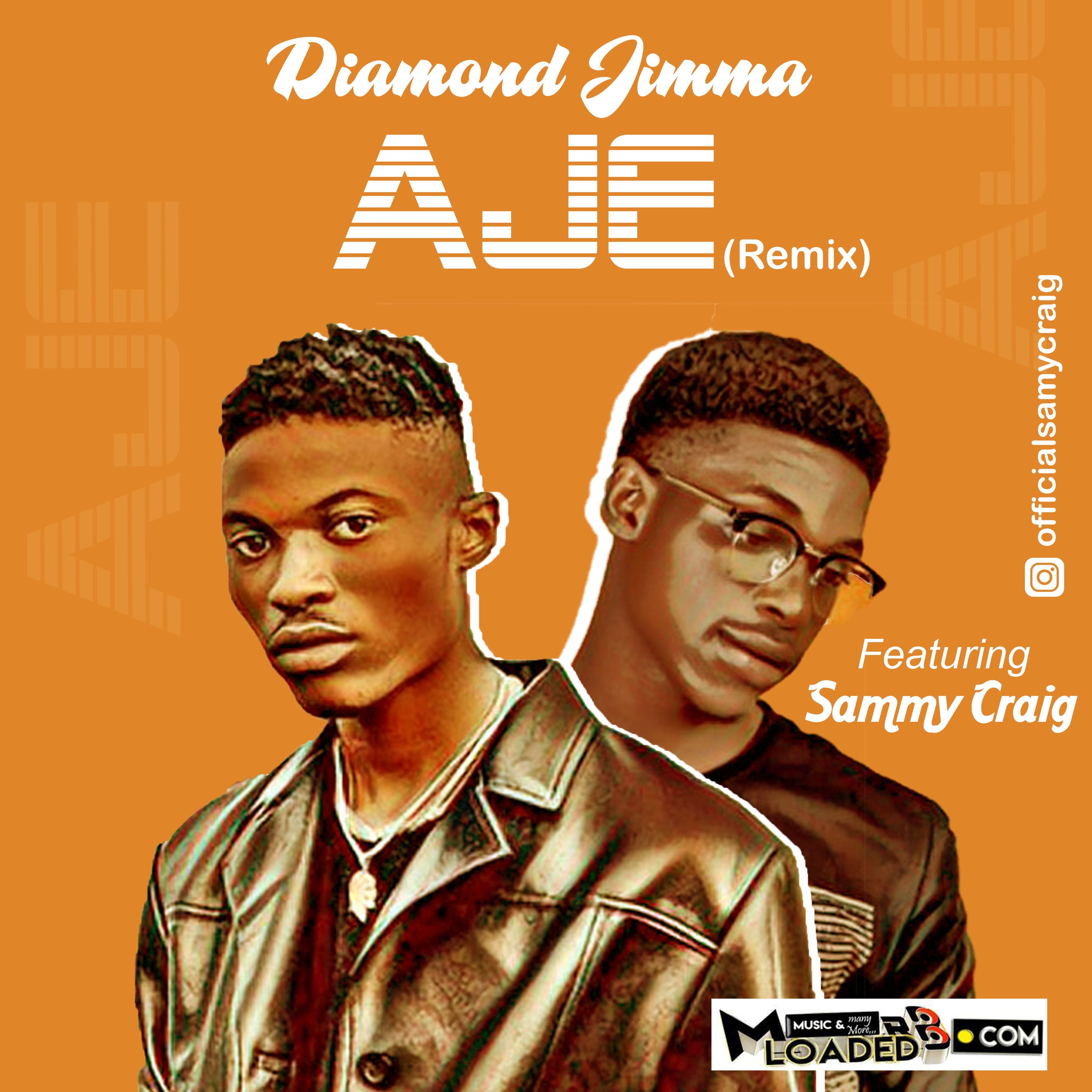 [Music] Diamond Jimma ft Sammy Craig – Aje(Remix)