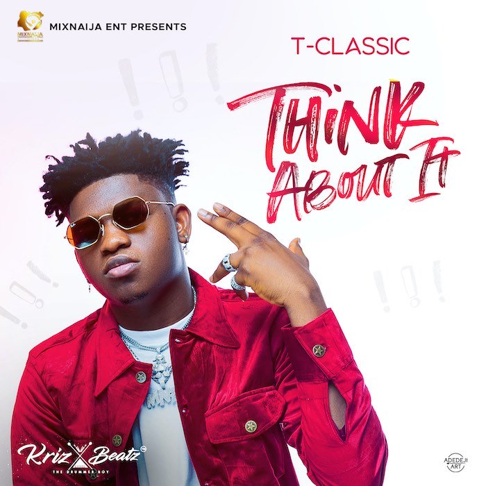 [Music] T-Classic – Think About It