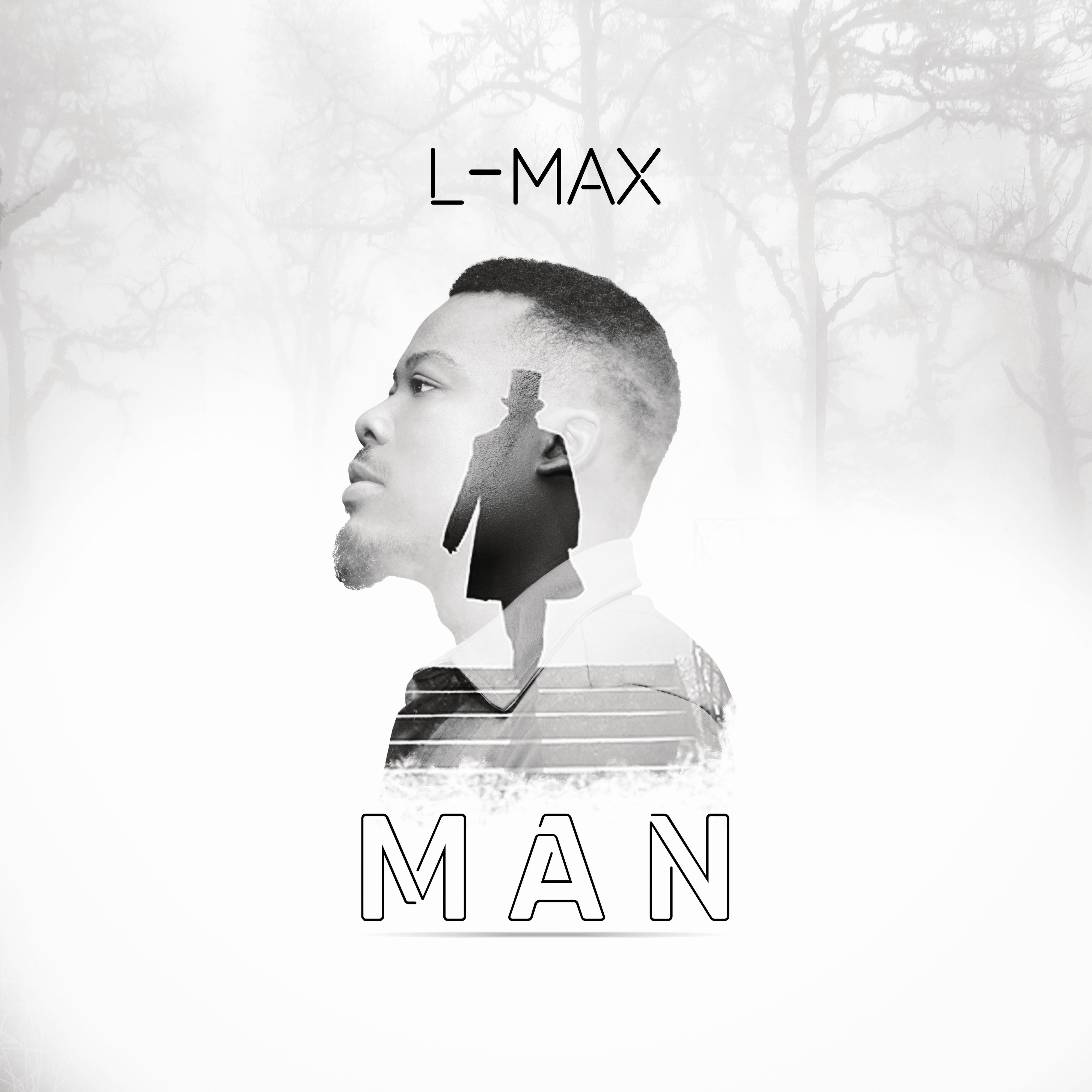 [Music] L-max – Man