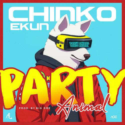 [Music] Chinko Ekun – Party Animal