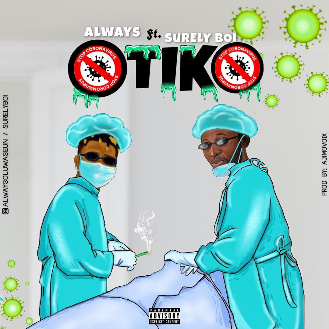 [Music] Always ft Surely boi – Otiko