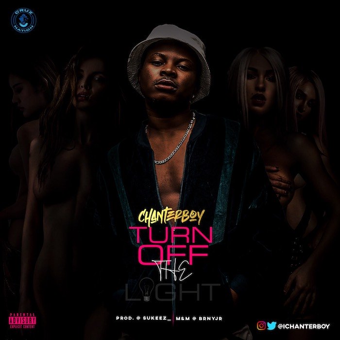 [Music] Chanterboy – Turn Off The Light