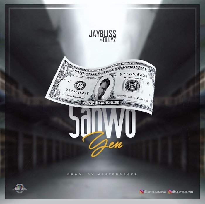 [Music] Jaybliss Ft. Ollyz – San Wo Yen