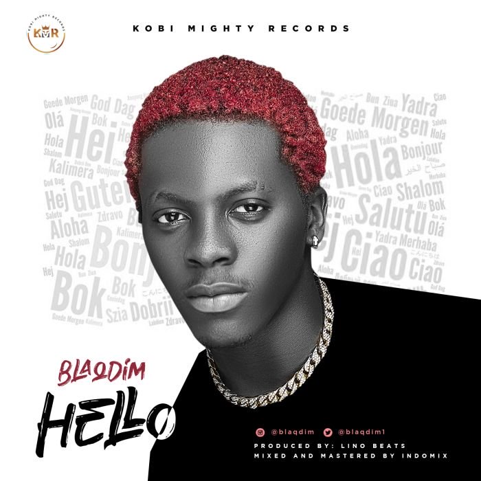 [Music] Blaq Dim – Hello