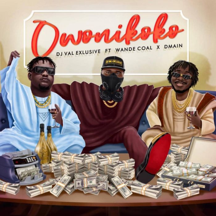 DJ Val Exclusive Ft. Wande Coal x Dmain Owonikoko