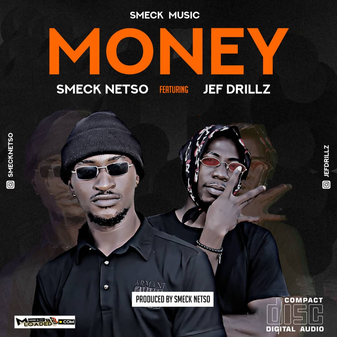 [Music] Smeck Netso ft Drill – Money