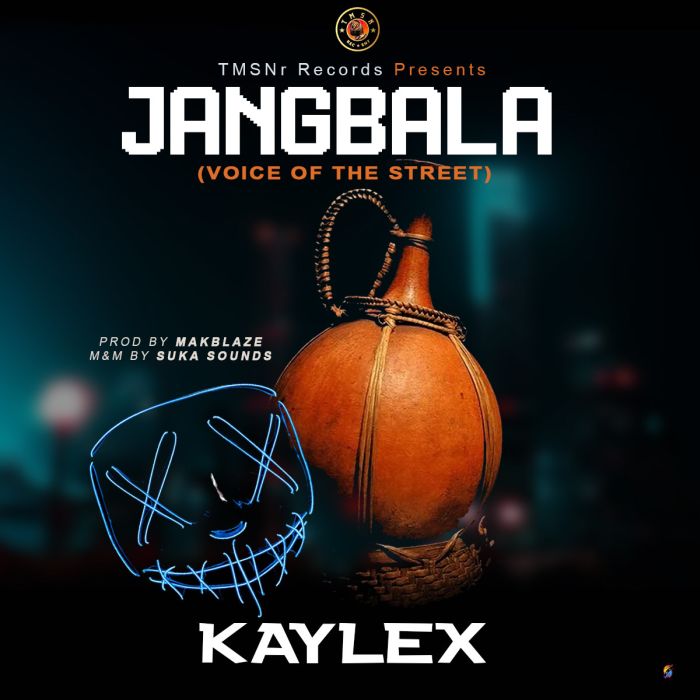 [Music] Kaylex – Jangbala (Voice Of The Street)