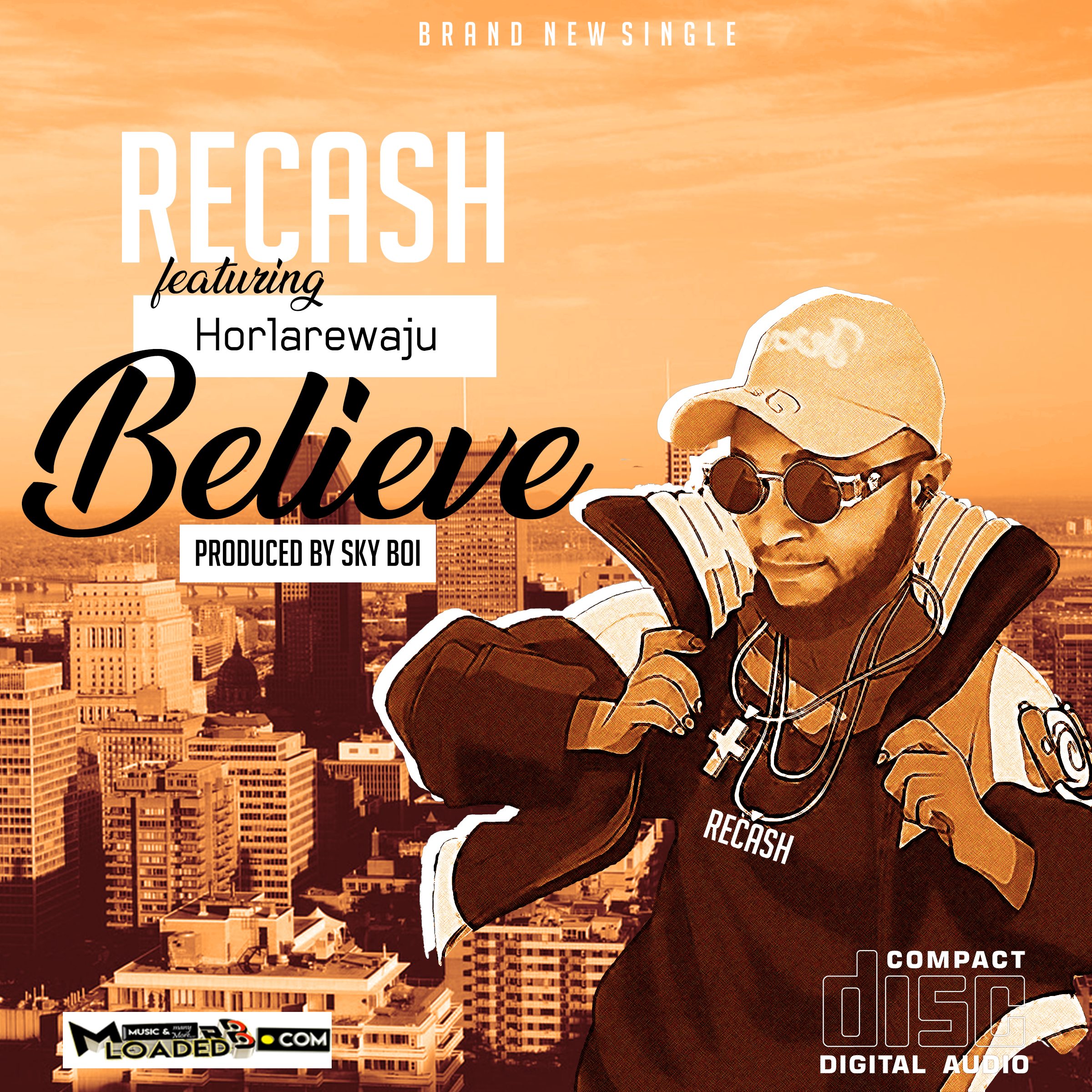 [Music] Recash ft Horlarewaju – Believe