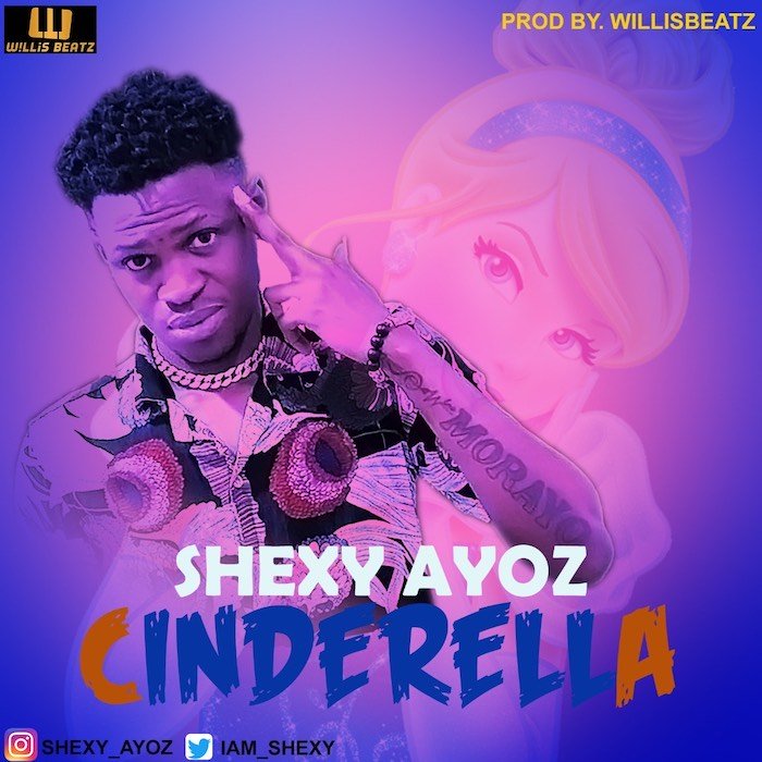 Shexy Ayoz Cinderella Prod. By WillisBeatz