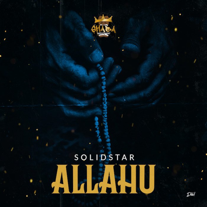 [Music] Solidstar – Allahu