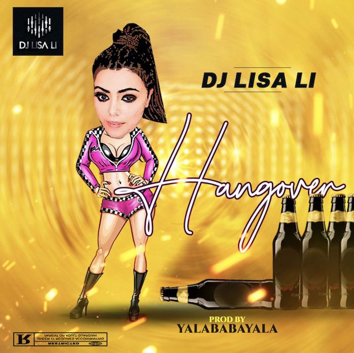 [Music] DJ Lisa Li – Hangover