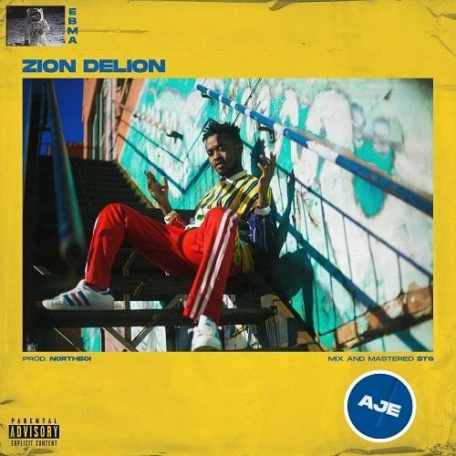 [Music] Zion Delion – Aje