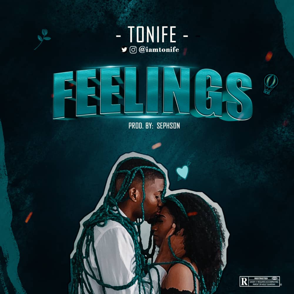 [Music] Tonife – Feelings >> Mrbloaded | Download Mp3