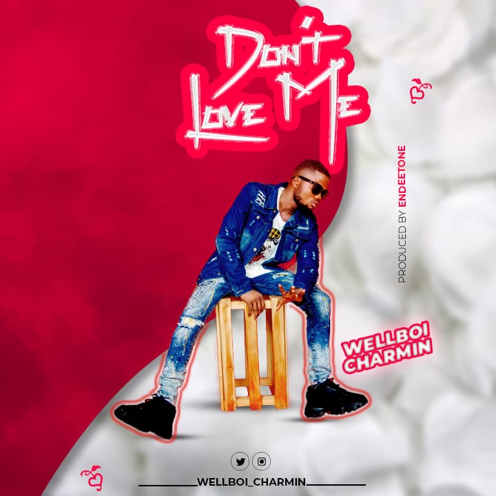 [Music] Welboi – Dont love me