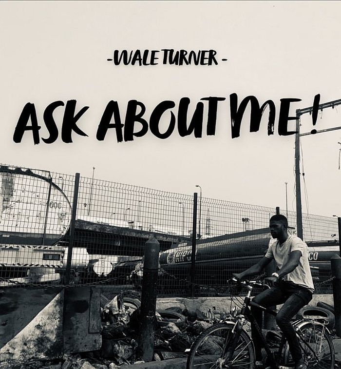 Wale Turner – Ask About Me