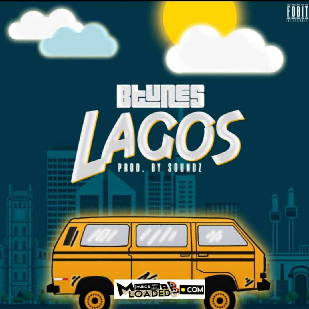 Btunes – Lagos (Prod. by Soundz)