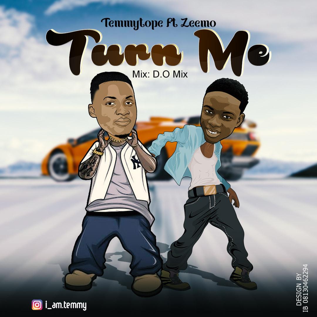 Temmytope ft Zeemo – Turn me