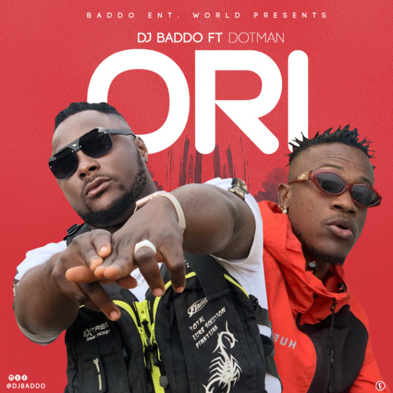 Dj Baddo x Dotman – “ORI”