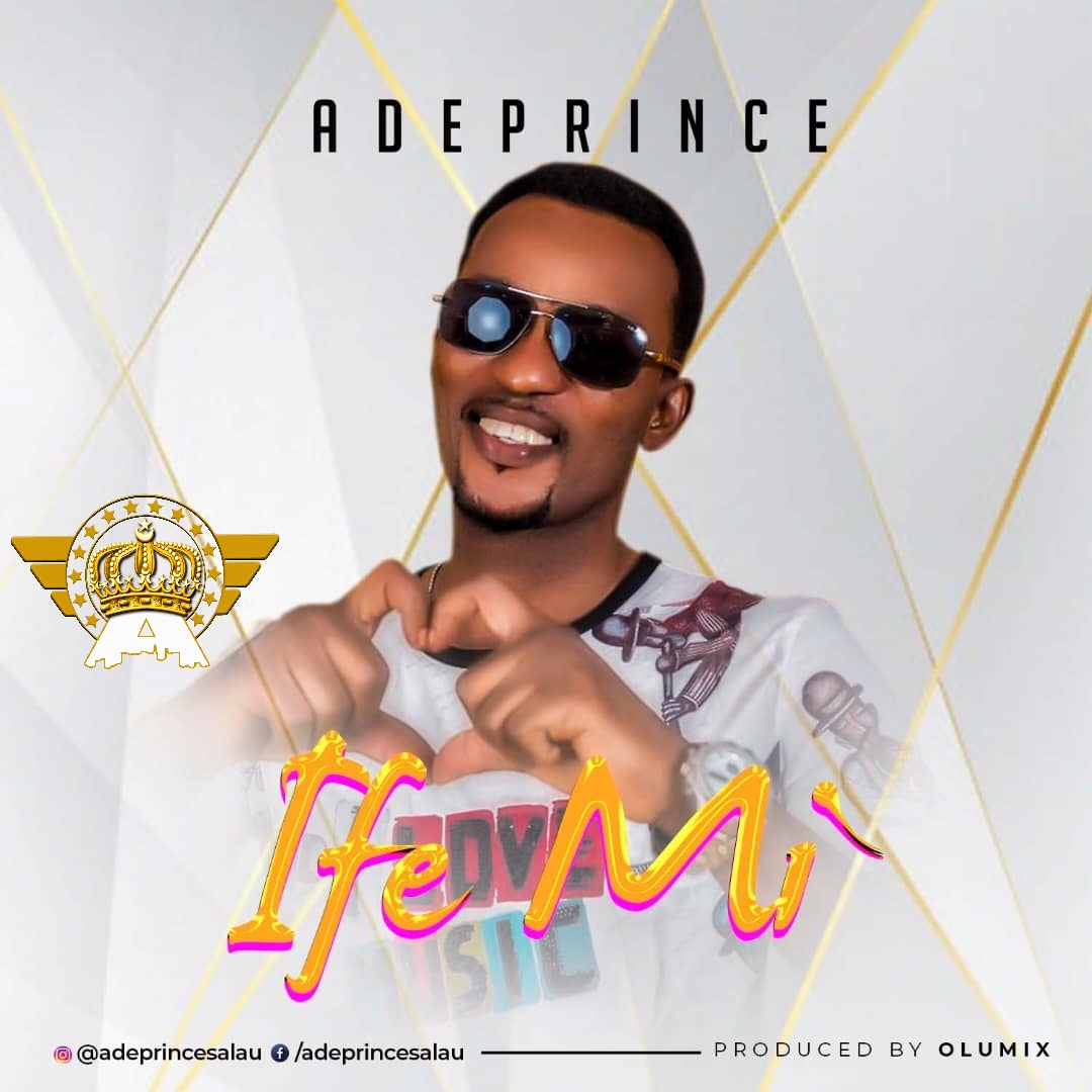 [Music] Adeprince – Ife Mi