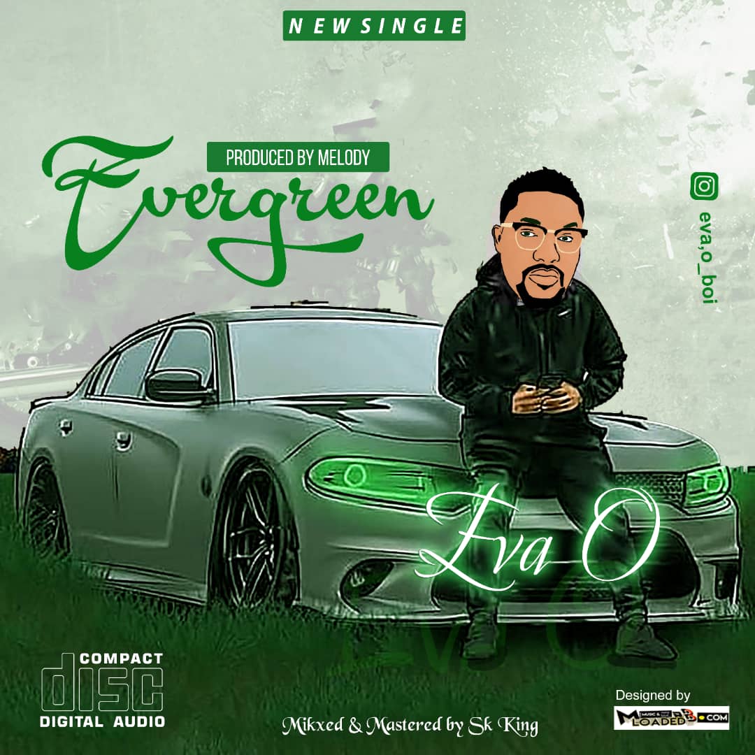 [Music] Eva O – Evergreen