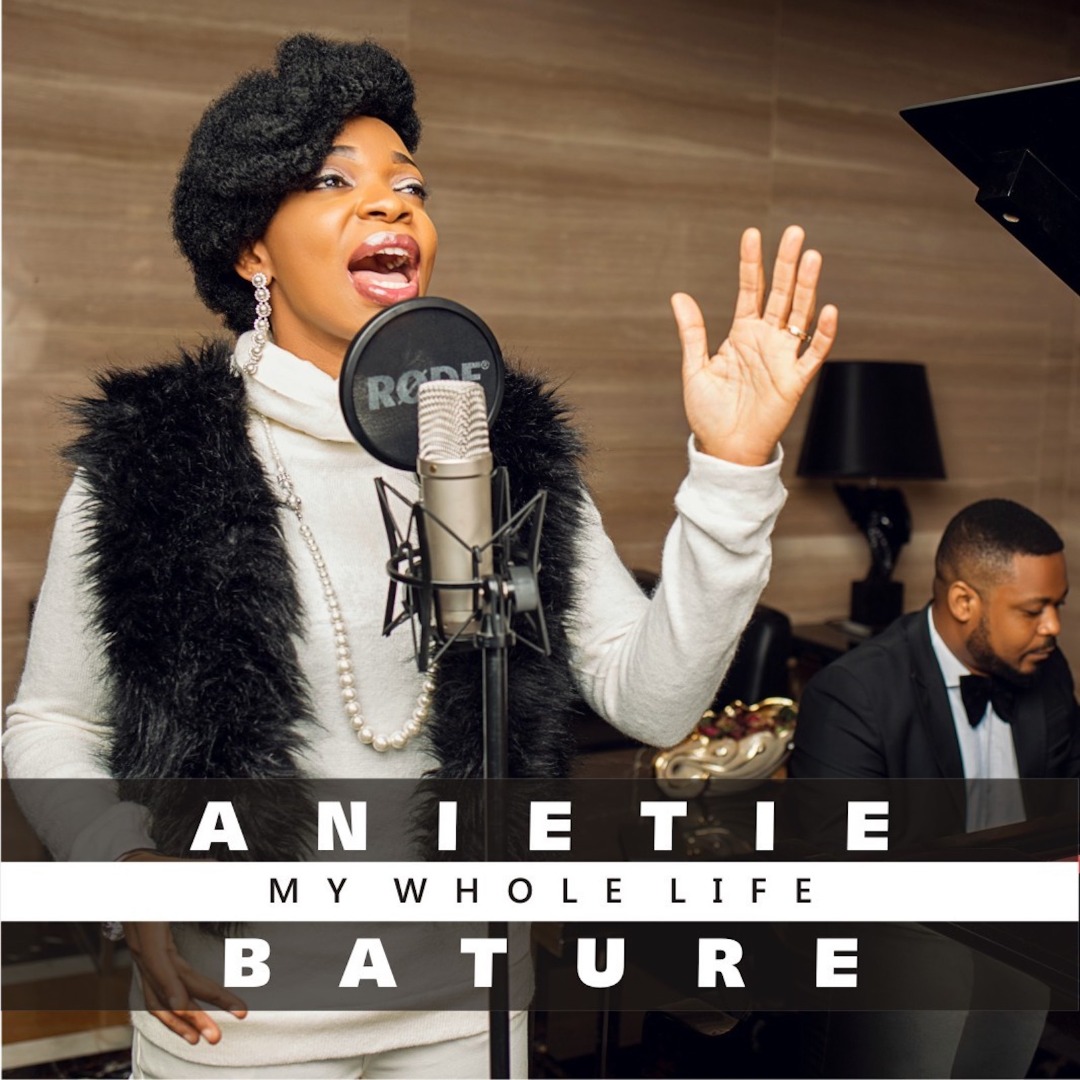 Anietie Bature – My whole life [Audio & Lyrics]