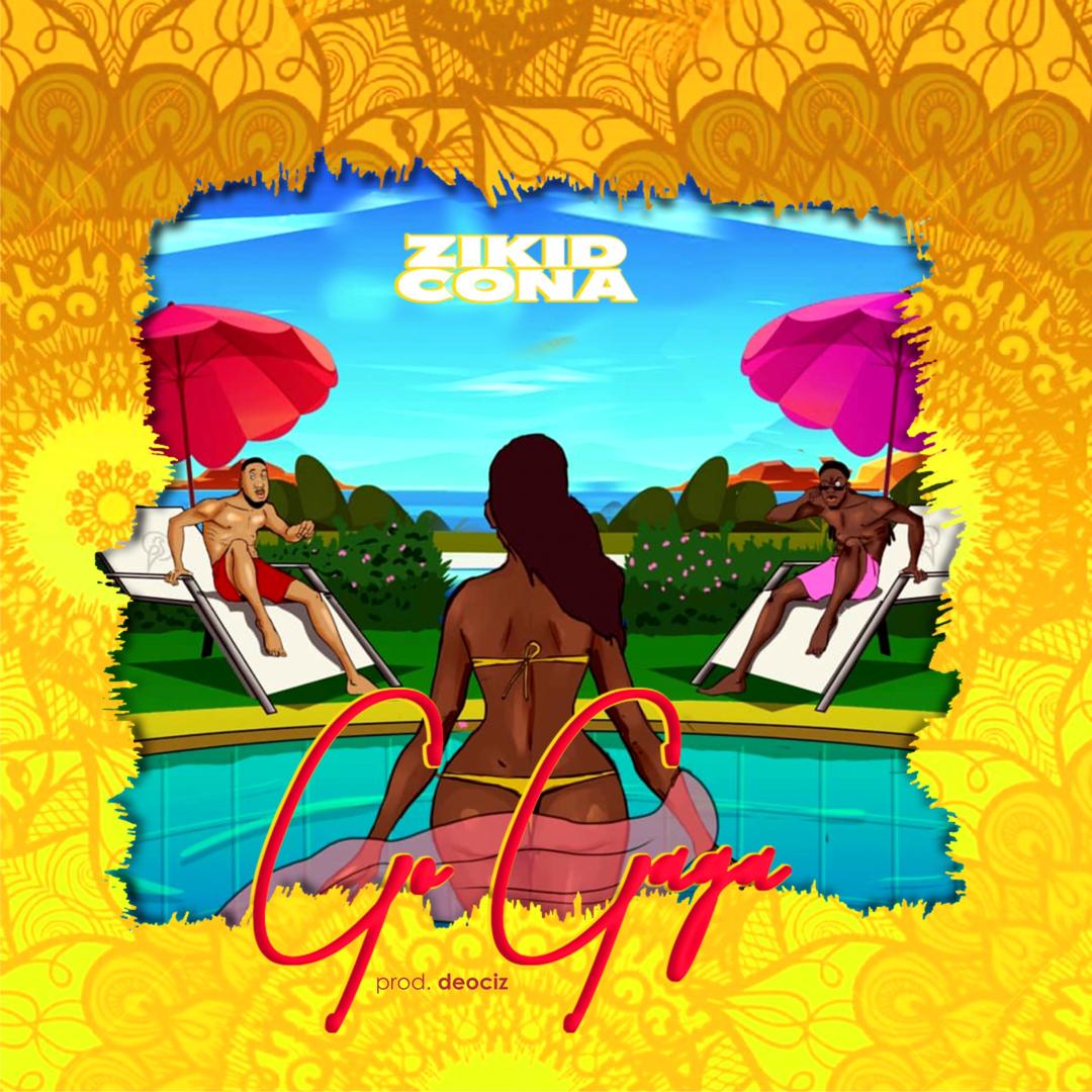 [Music] Zikid ft Cona – Go Gaga