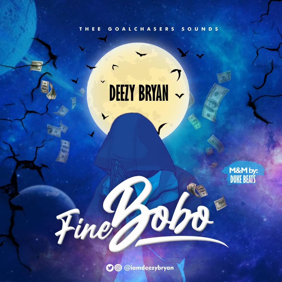 [Music] Deezy Bryan – Fine Bobo