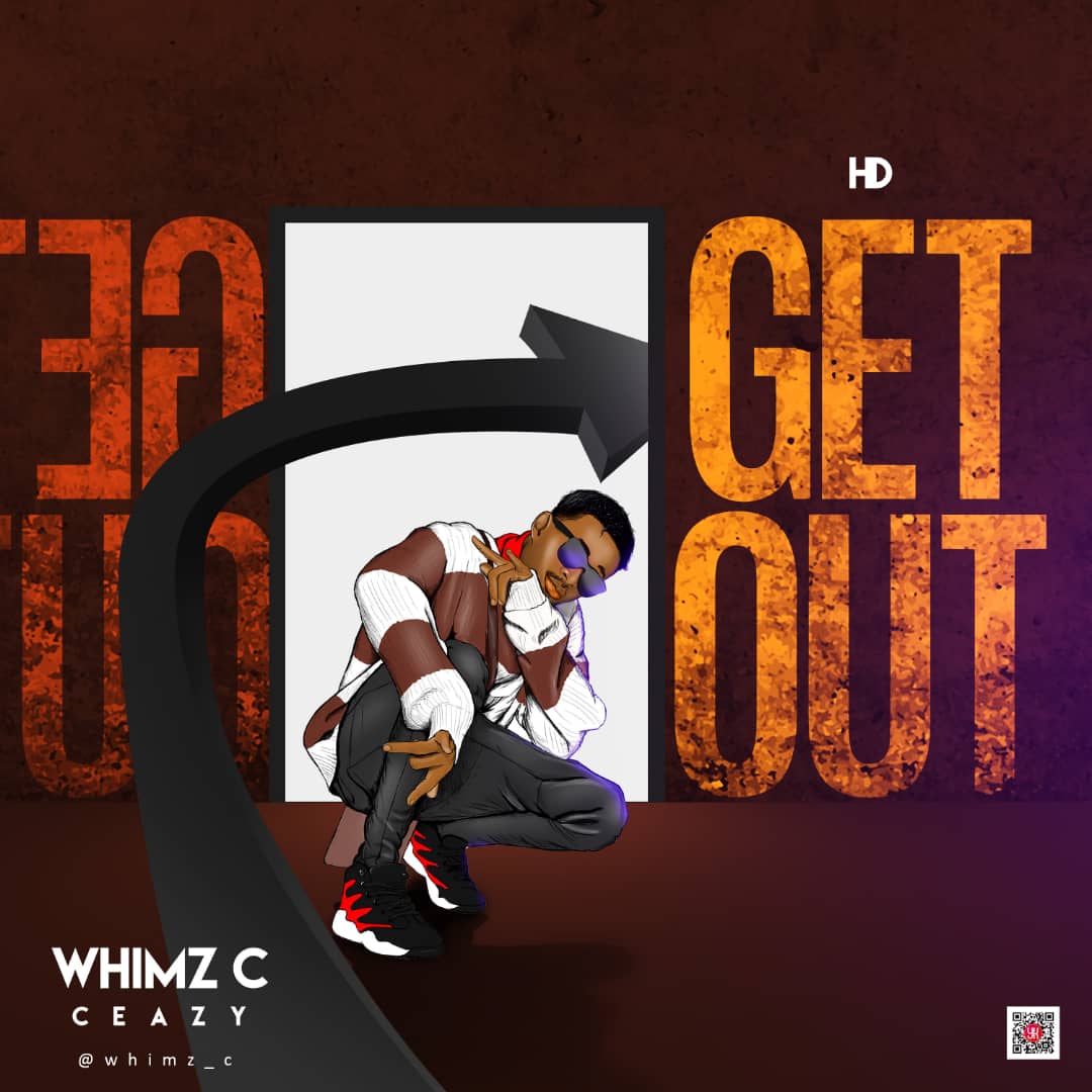 [Music] Whimz C – Get Out