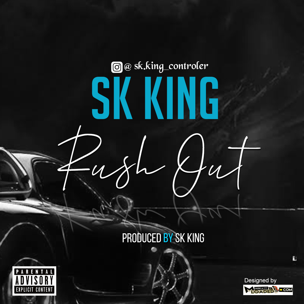 [Music] Sk King – Rush Out