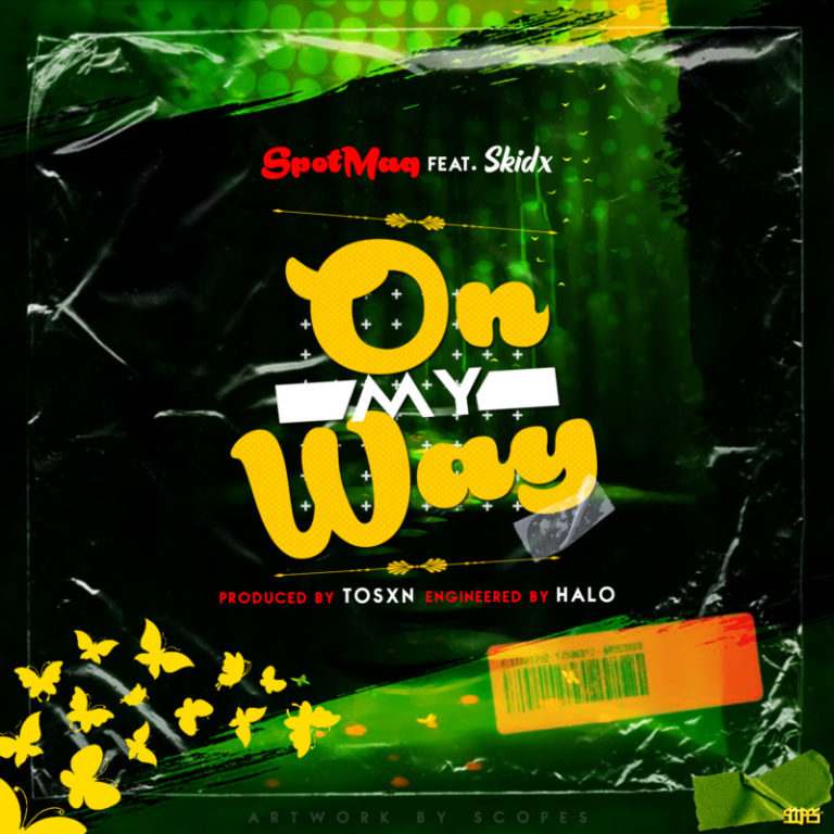 [Music] Spotmaq – On my way