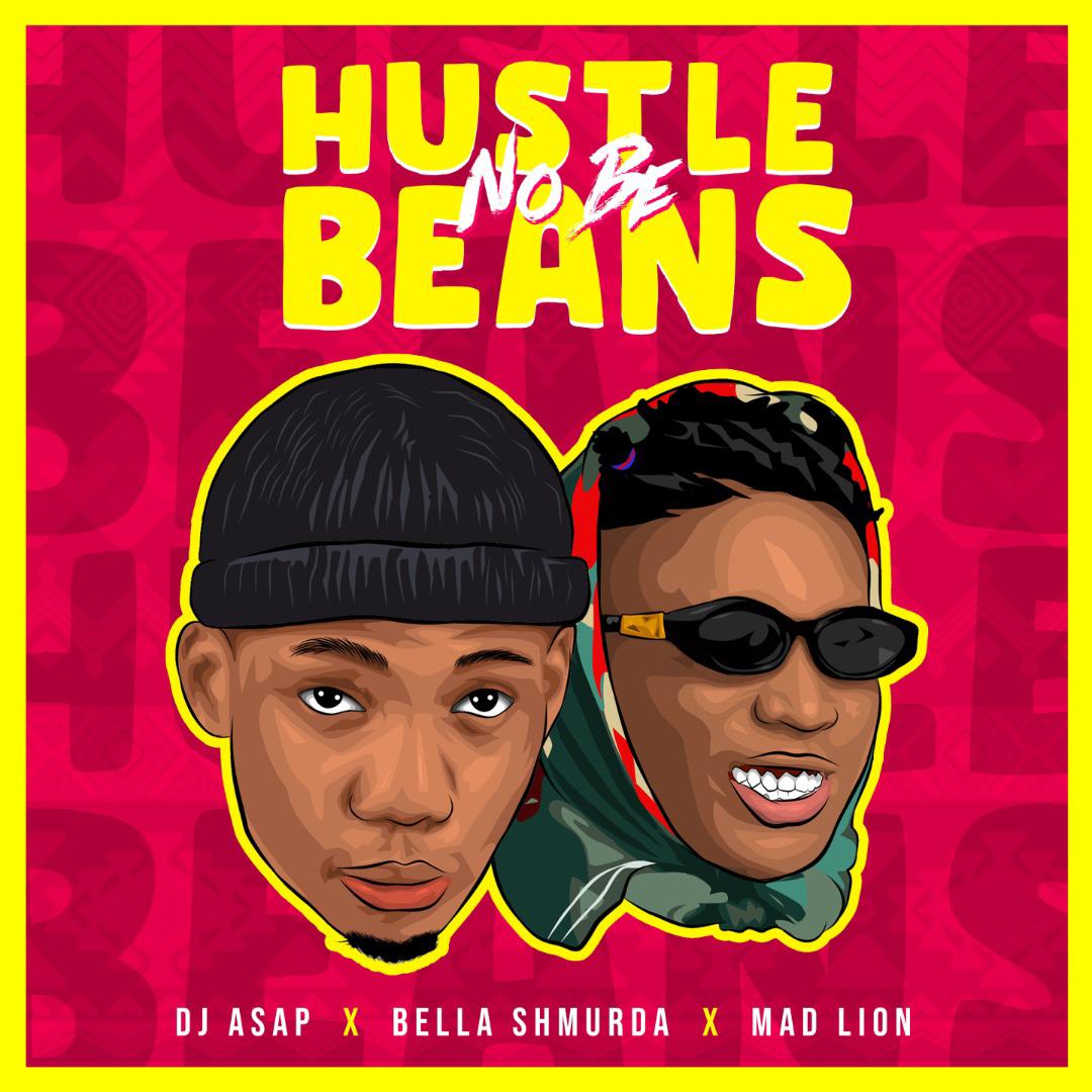 [Music] DJ Asap x Mad Lion x Bella Shmurda – Hustle No Be Beans