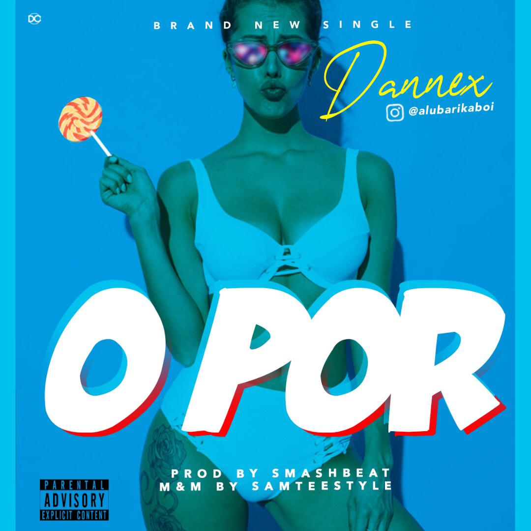 Dannex – OPor (Prod by SmashBeat)