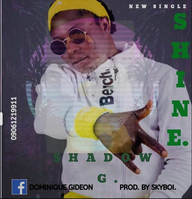 [Music] Shadow G – Shine