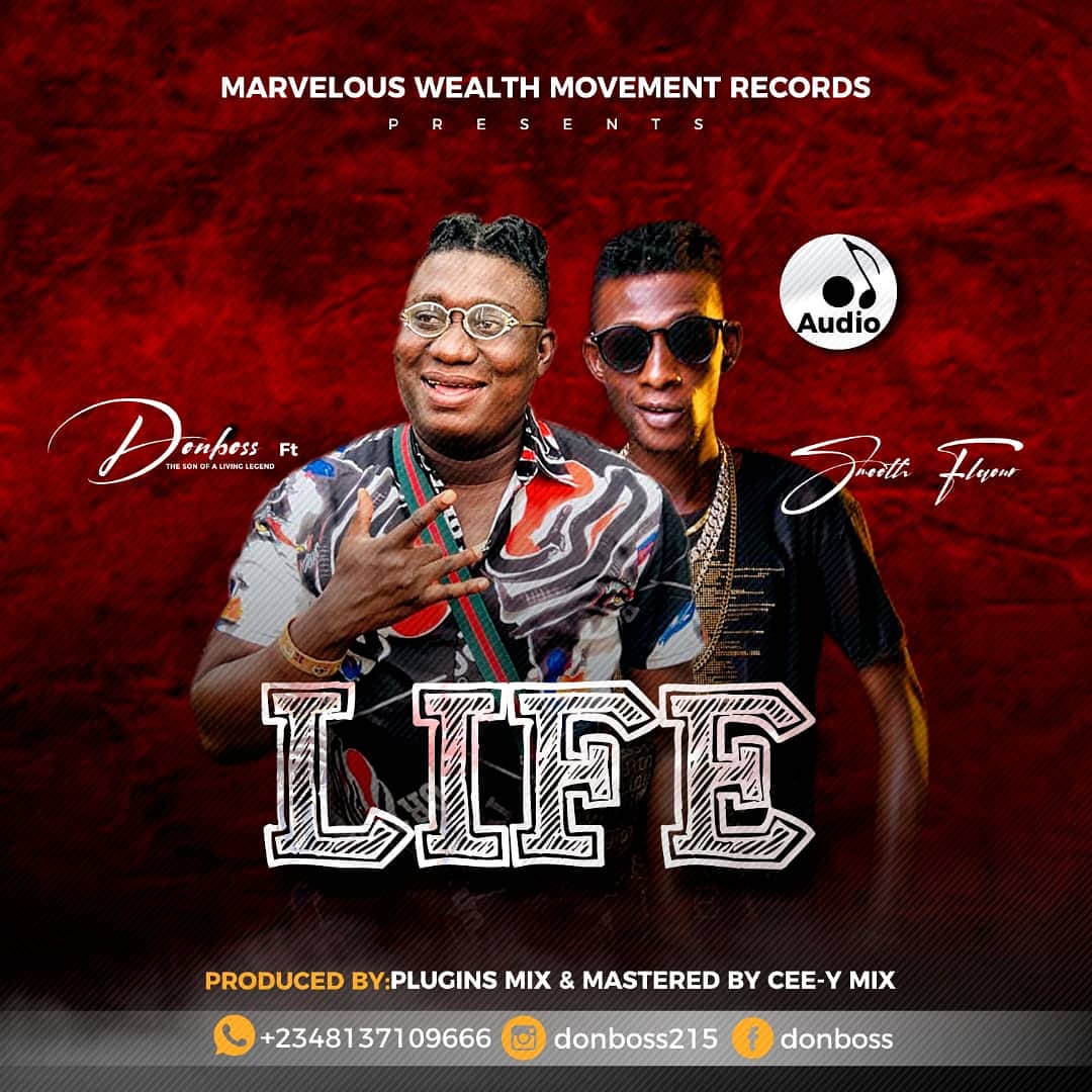 [Music] Donboss ft Smooth Flavour – Life