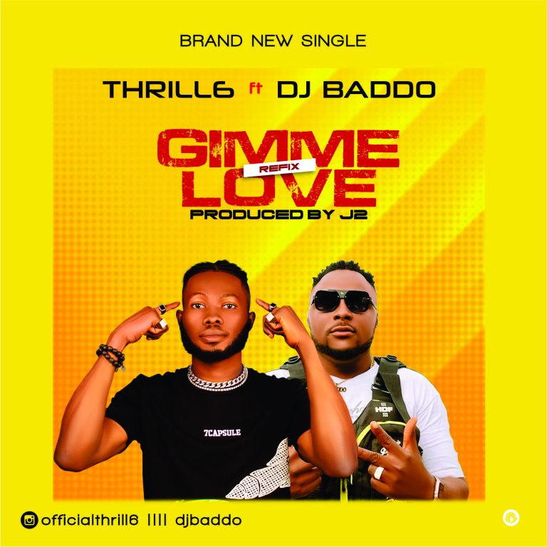 Thrill6 Ft DJ Baddo Gimme Love Refix 9jaflaver 768x768 1