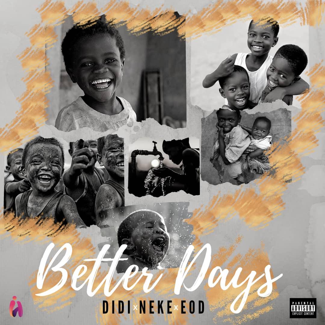 [Music] Didi x Neke x EOD – Better Days