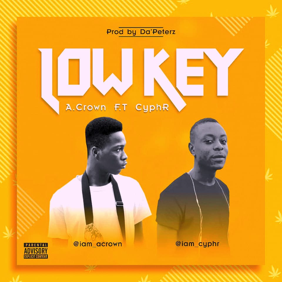 [Music] A.Crown ft Cyphr – Low key