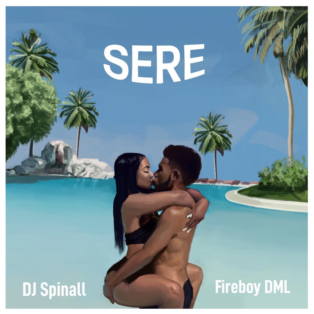 [Music] DJ Spinall Ft. Fireboy DML – Sere