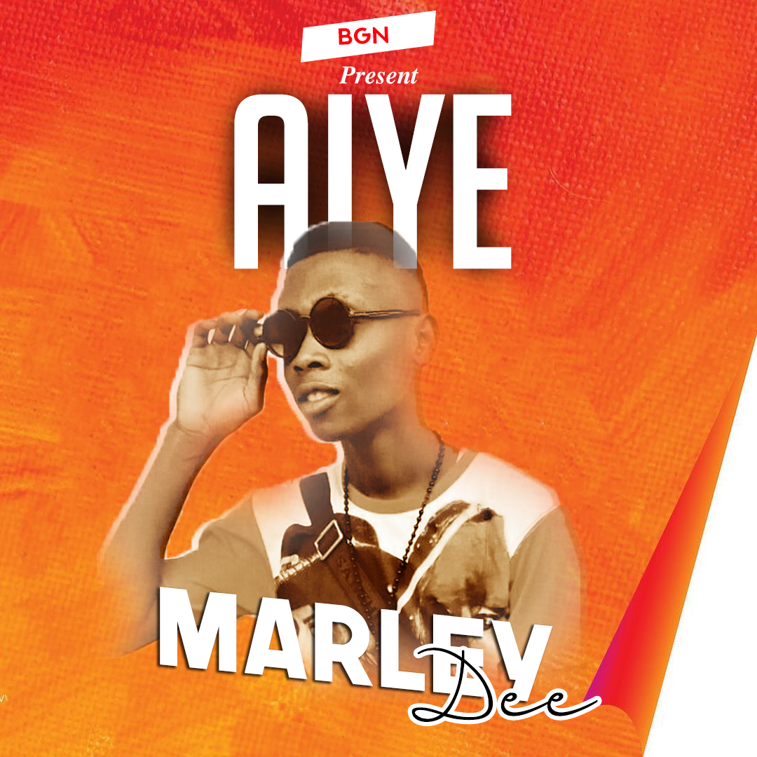 [Music] Marley Dee – Aiye