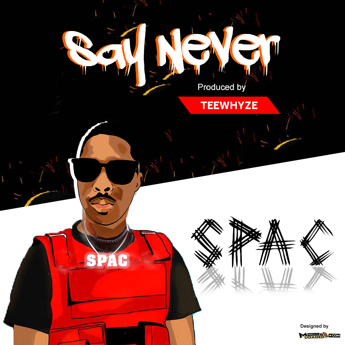 [Music] Spac – Say Never