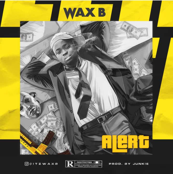 [Music] Wax B – Alert